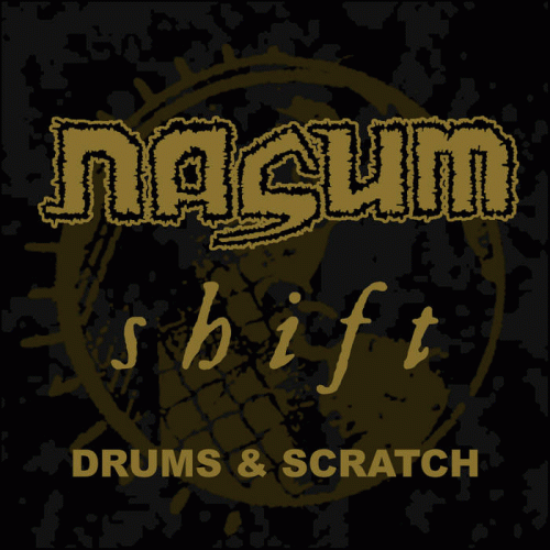 Nasum : Shift: Drums and Scratch